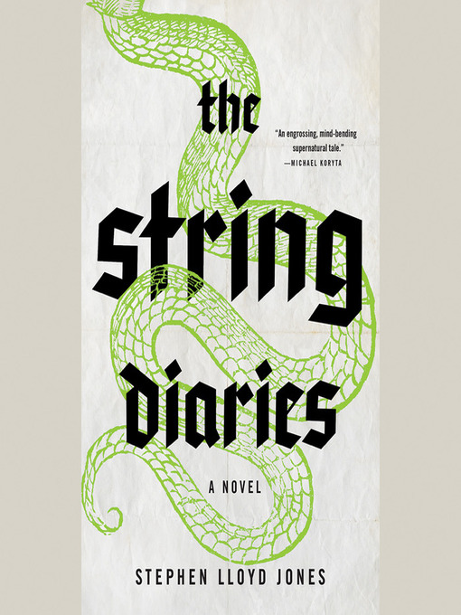 Title details for The String Diaries by Stephen Lloyd Jones - Available